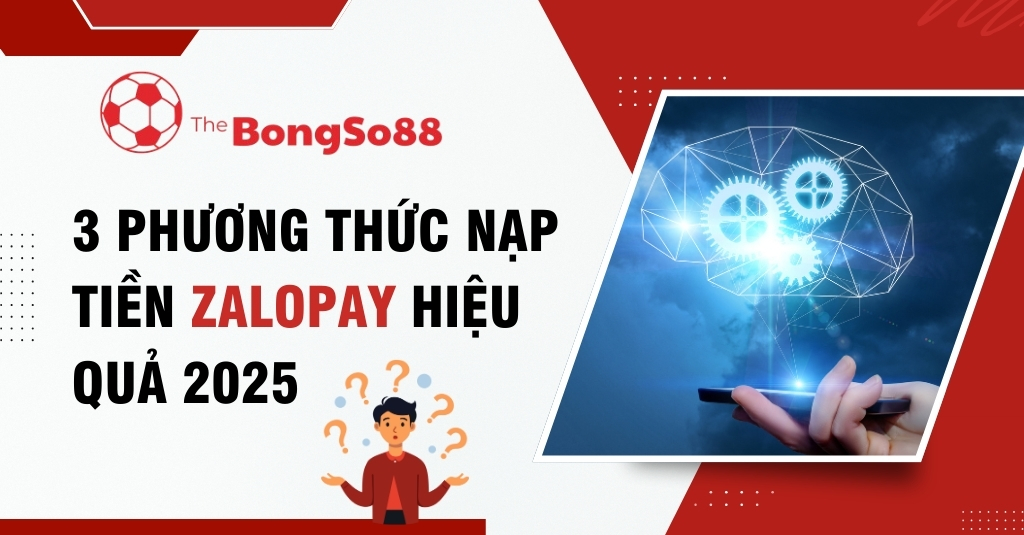 Banner bài viết "3 phương thức nạp tiền ZaloPay hiệu quả 2025" với hình ảnh minh họa công nghệ và người dùng băn khoăn.
