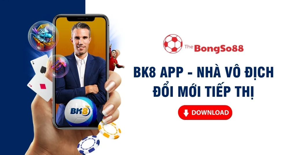 Bàn tay cầm điện thoại thông minh hiển thị ứng dụng BK8 với đại sứ thương hiệu Robin van Persie, xung quanh là các biểu tượng game và cá cược.