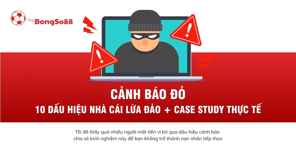 Cảnh báo đỏ 10 dấu hiệu nhà cái lừa đảo với hình ảnh hacker và các biểu tượng nguy hiểm.