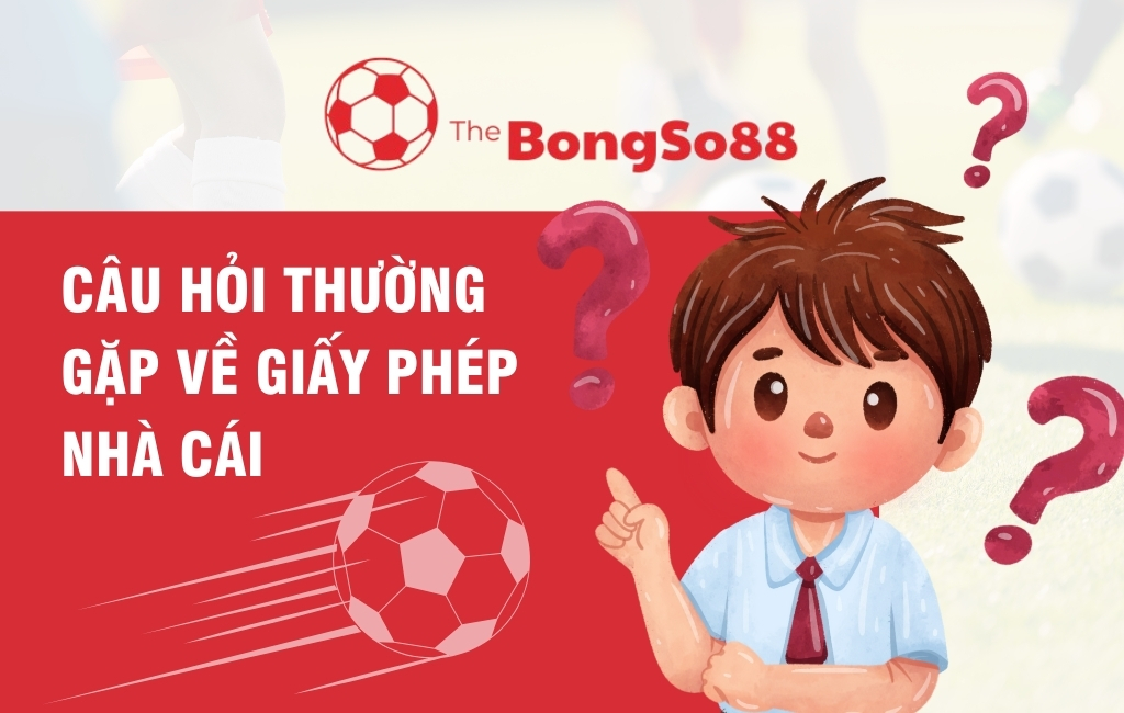 Câu Hỏi Thường Gặp Về Giấy Phép Nhà Cái