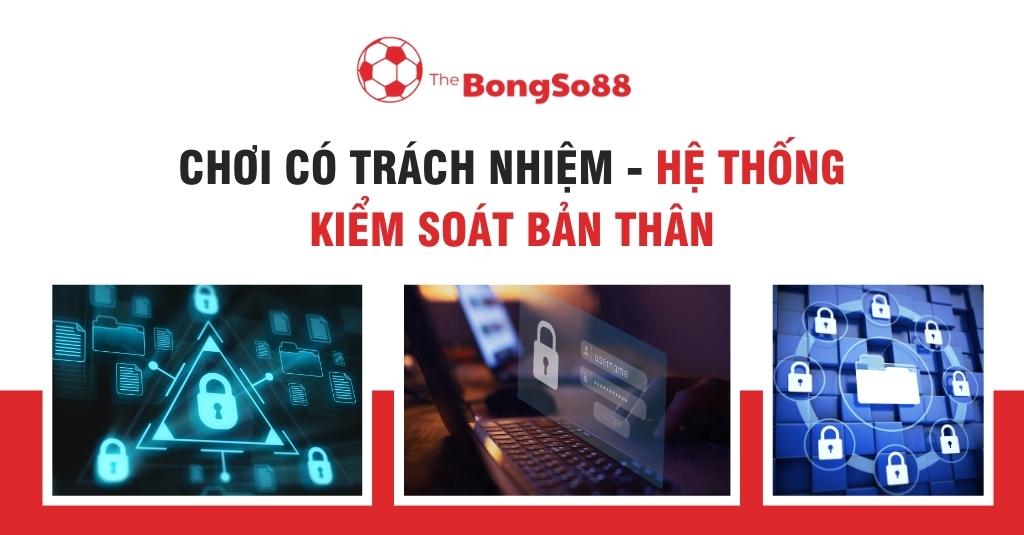 Chơi Có Trách Nhiệm - Hệ Thống Kiểm Soát Bản Thân