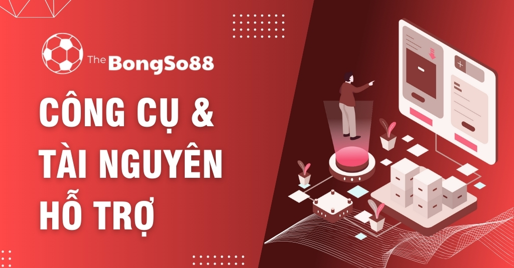 Công Cụ & Tài Nguyên Hỗ Trợ