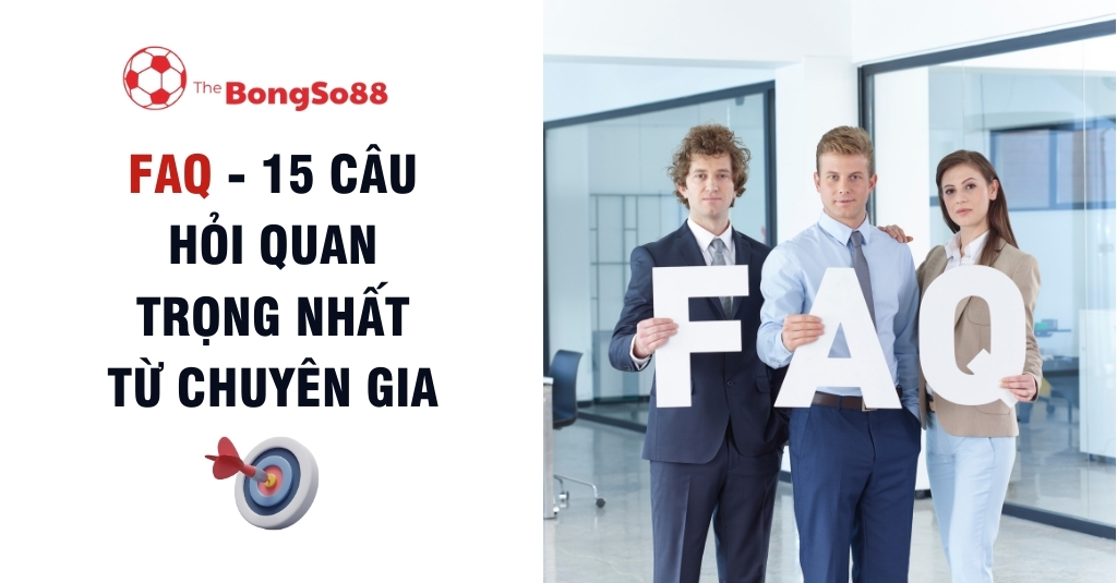 Tiêu đề "FAQ - 15 câu hỏi quan trọng nhất từ chuyên gia" bên cạnh hình ảnh ba người mặc đồ công sở đang cầm các chữ cái F, A, Q.