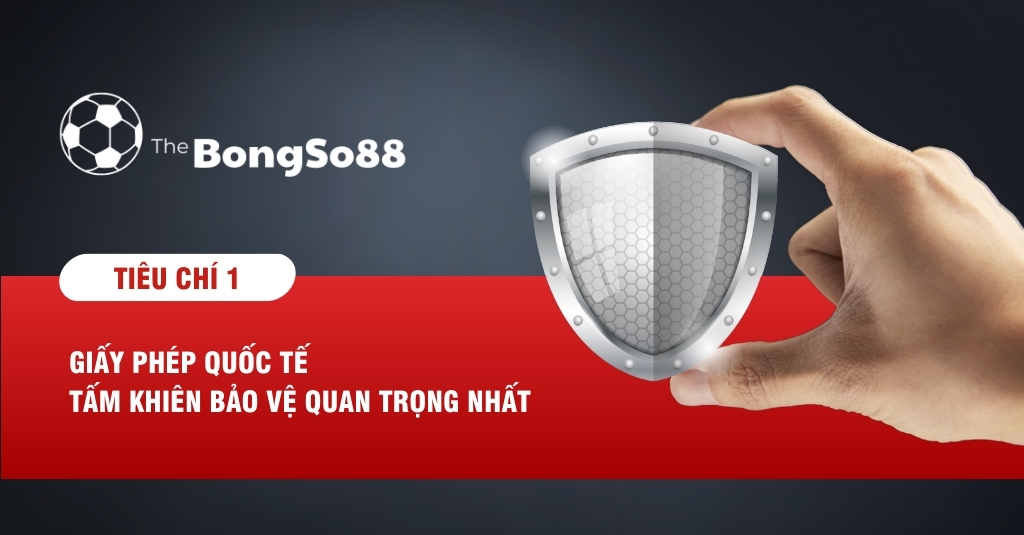 Bàn tay cầm tấm khiên bạc, minh họa cho tiêu chí giấy phép quốc tế của The BongSo88 là tấm khiên bảo vệ quan trọng nhất.