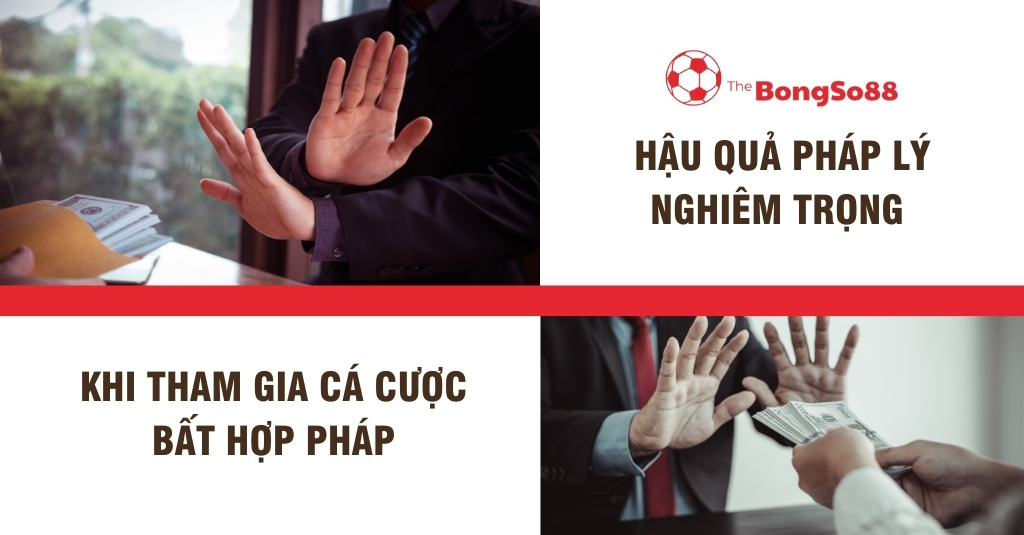 Hậu Quả Pháp Lý Nghiêm Trọng Khi Tham Gia Cá Cược Bất Hợp Pháp