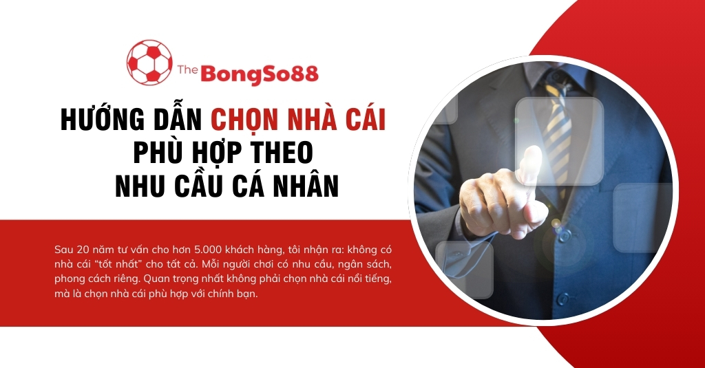 Hướng dẫn chọn nhà cái phù hợp theo nhu cầu cá nhân với hình ảnh một chuyên gia đang lựa chọn trên màn hình cảm ứng.