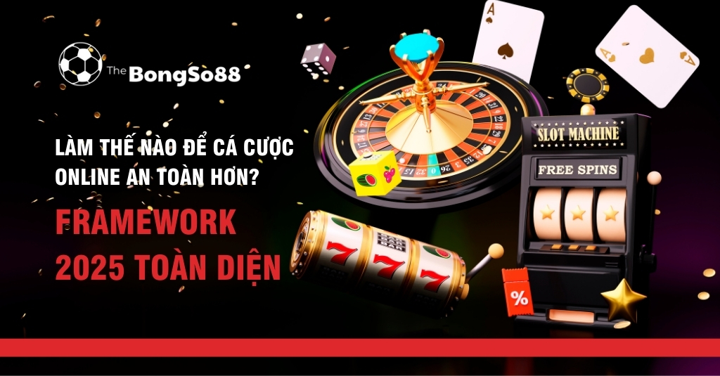 Làm Thế Nào Để Cá Cược Online An Toàn Hơn?