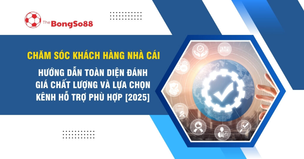 Chăm Sóc Khách Hàng Nhà Cái