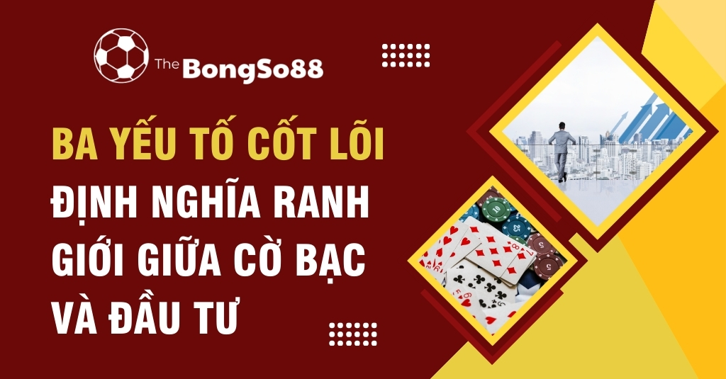Ba yếu tố cốt lõi định nghĩa ranh giới giữa cờ bạc và đầu tư, minh họa bằng hình ảnh doanh nhân và các lá bài casino.