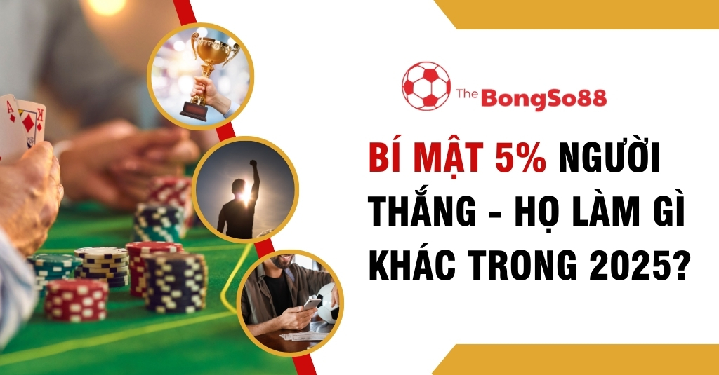 Bí Mật 5% Người Thắng - Họ Làm Gì Khác Trong 2025?