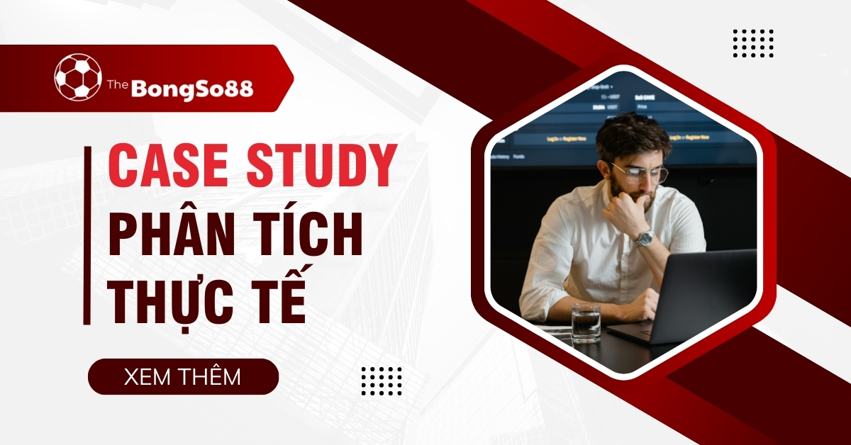 case study phân tích thực tế