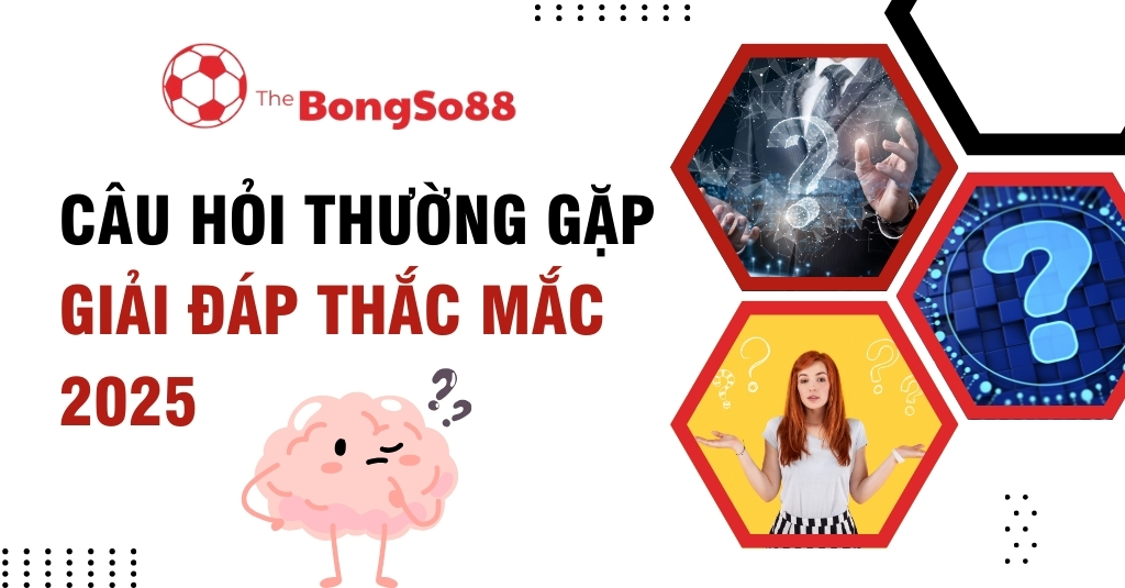 Câu hỏi thường gặp và giải đáp thắc mắc năm 2025 của The BongSo88, hình ảnh người bối rối và dấu chấm hỏi.