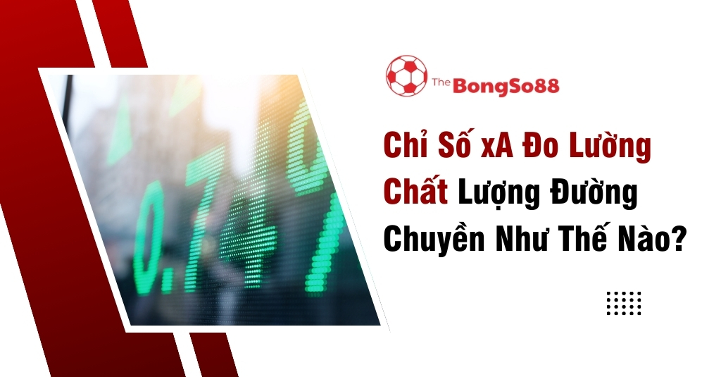 Chỉ số xA đo lường chất lượng đường chuyền như thế nào, minh họa bằng bảng dữ liệu điện tử màu xanh lá cây.