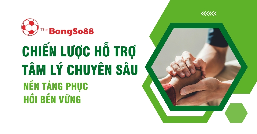 Hai người nắm tay nhau an ủi. Tiêu đề: "Chiến lược hỗ trợ tâm lý chuyên sâu - Nền tảng phục hồi bền vững".