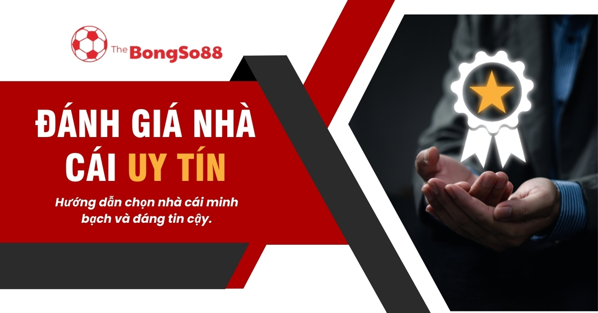 Đánh giá nhà cái uy tín