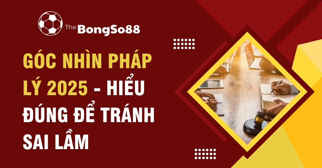 Góc nhìn pháp lý 2025 - Hiểu đúng để tránh sai lầm, minh họa bằng hình ảnh cuộc họp pháp lý với búa thẩm phán trên bàn.