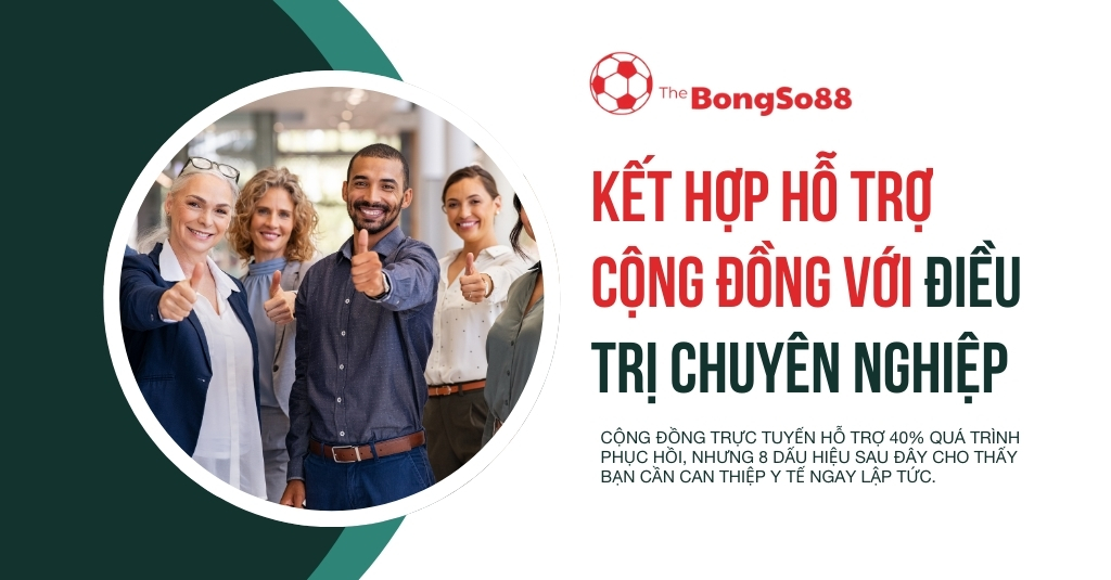 Nhóm người đa dạng tươi cười giơ ngón tay cái. Tiêu đề: "Kết hợp hỗ trợ cộng đồng với điều trị chuyên nghiệp".