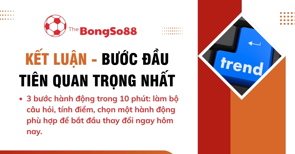 kết luận - bước đầu tiên quan trọng nhất