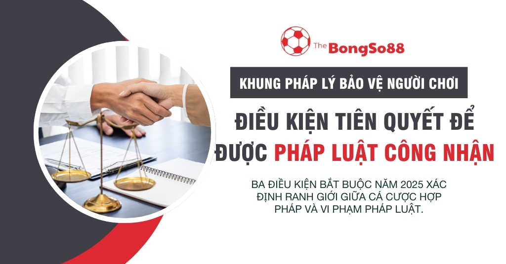 Khung pháp lý bảo vệ người chơi và điều kiện để được pháp luật công nhận, hình ảnh cán cân công lý và một cú bắt tay.