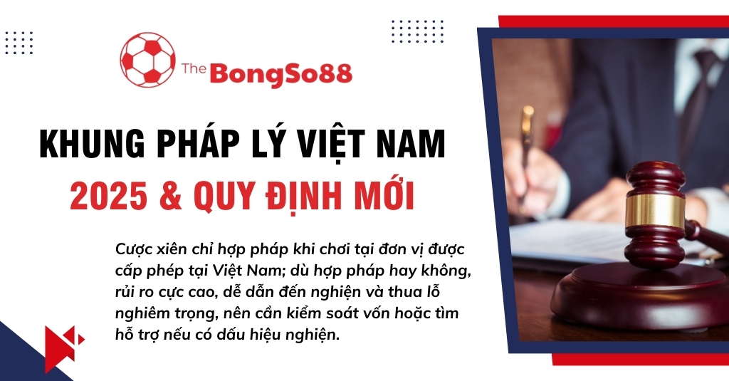 Khung pháp lý Việt Nam 2025 & quy định mới về cược xiên, với hình ảnh búa thẩm phán và logo The BongSo88.