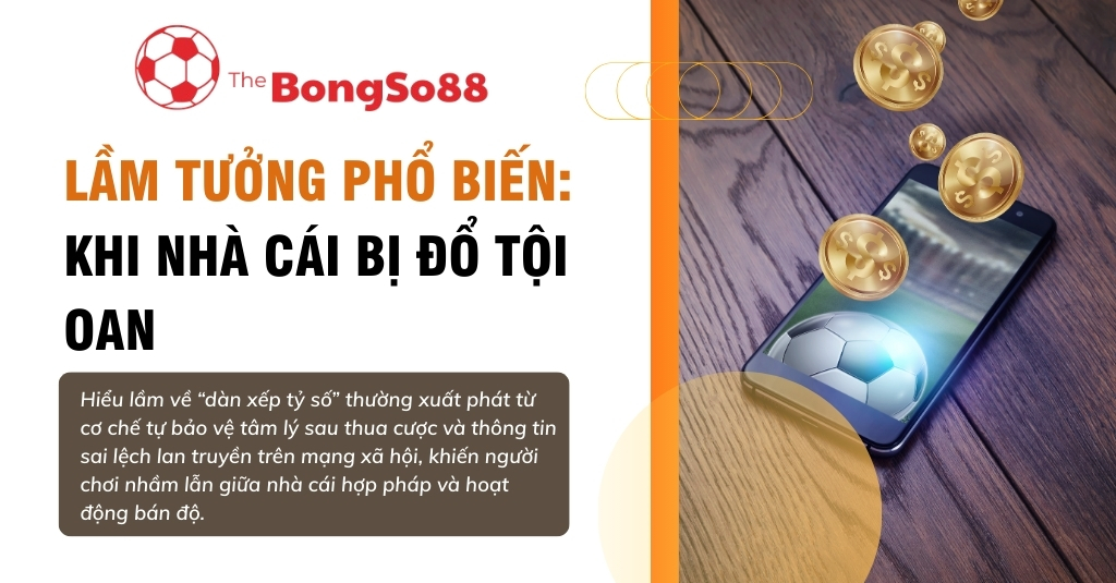 Lầm tưởng phổ biến khi nhà cái bị đổ tội oan, hình ảnh điện thoại cá cược bóng đá và những đồng tiền vàng bay ra.
