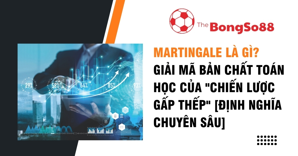 Doanh nhân phân tích biểu đồ tăng trưởng. Tiêu đề: "Martingale là gì? Giải mã bản chất toán học của chiến lược gấp thếp".