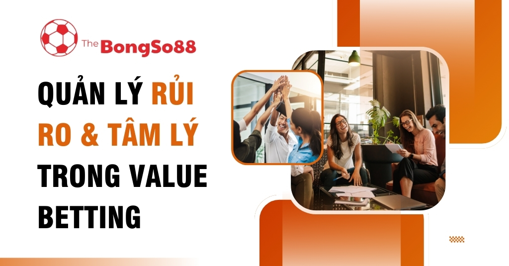 Banner về quản lý rủi ro và tâm lý trong value betting với hình ảnh đội nhóm hợp tác vui vẻ, thành công.