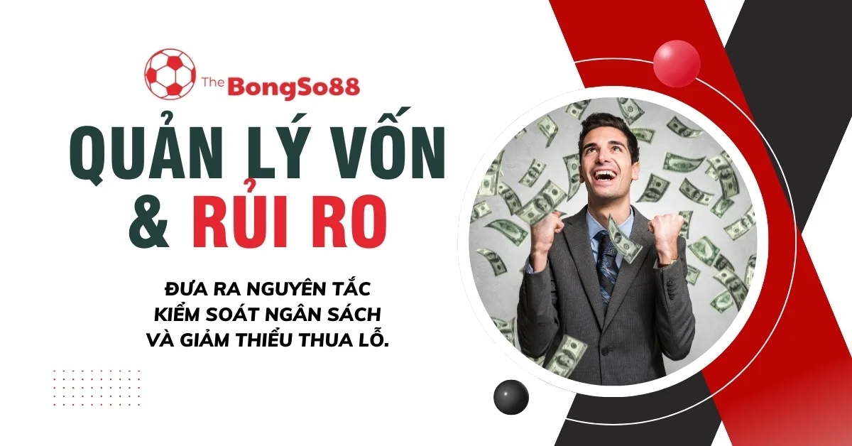 Tiêu đề "Quản lý vốn & rủi ro" và hình ảnh người đàn ông thành công ăn mừng dưới cơn mưa tiền đô la.