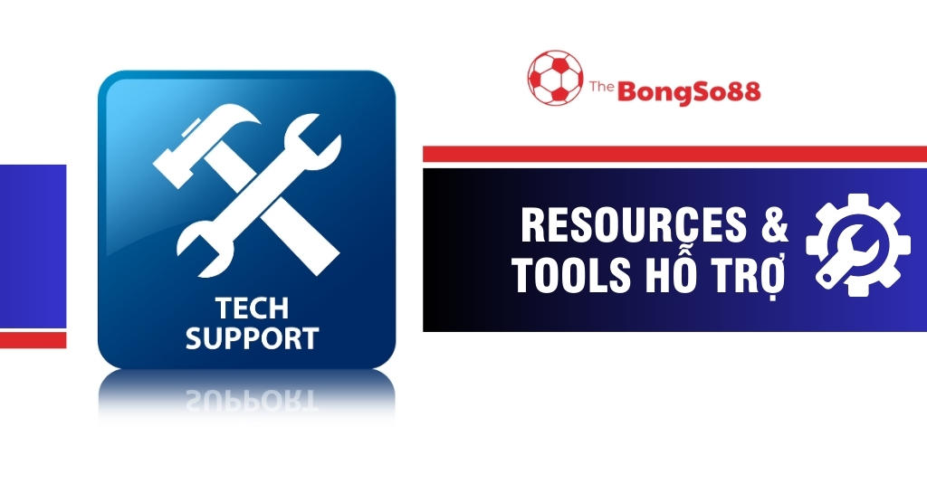 Resources & Tools Hỗ Trợ