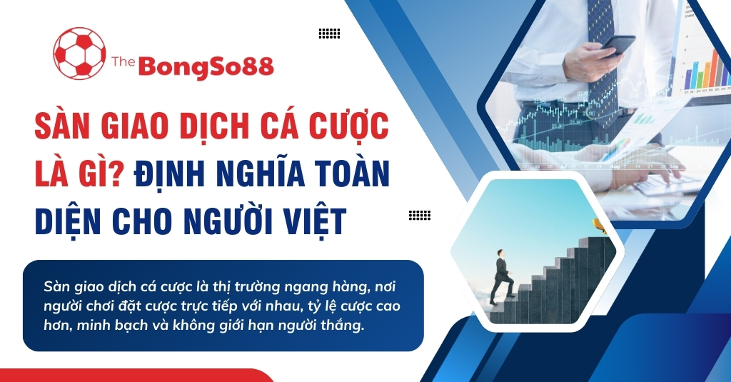 Banner giải thích sàn giao dịch cá cược là gì với logo The BongSo88 và hình ảnh minh họa về phân tích dữ liệu và sự phát triển.