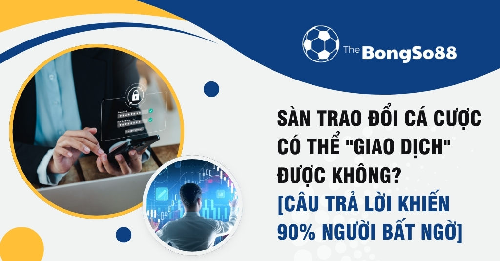 Sàn trao đổi cá cược có thể giao dịch được không, minh họa bằng hình ảnh người đăng nhập và chuyên gia phân tích biểu đồ tài chính.