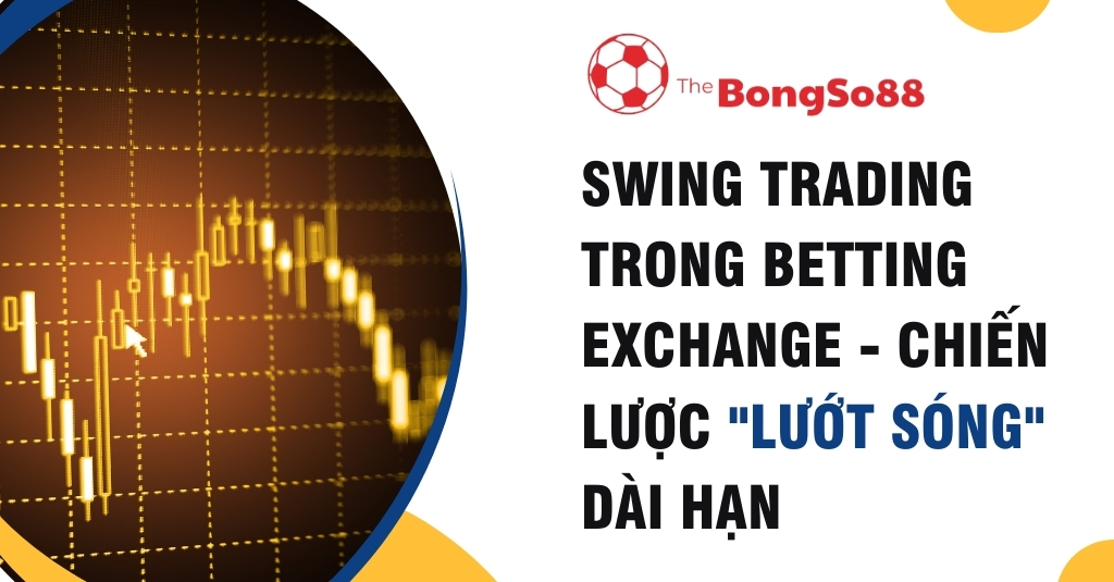 Chiến lược Swing Trading trong Betting Exchange, minh họa bằng hình ảnh biểu đồ nến tài chính màu vàng và con trỏ chuột.