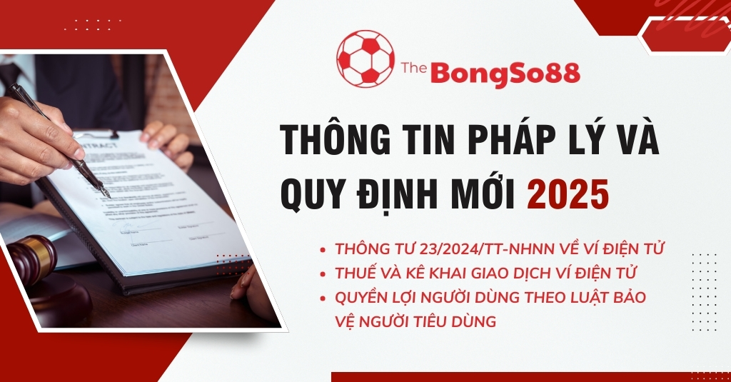 Người đang ký hợp đồng bên cạnh tiêu đề "Thông tin pháp lý và quy định mới 2025" về ví điện tử và thuế.