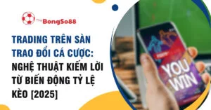 Trading trên sàn trao đổi cá cược, kiếm lời từ tỷ lệ kèo. Tay cầm điện thoại hiển thị màn hình có chữ "YOU WIN".