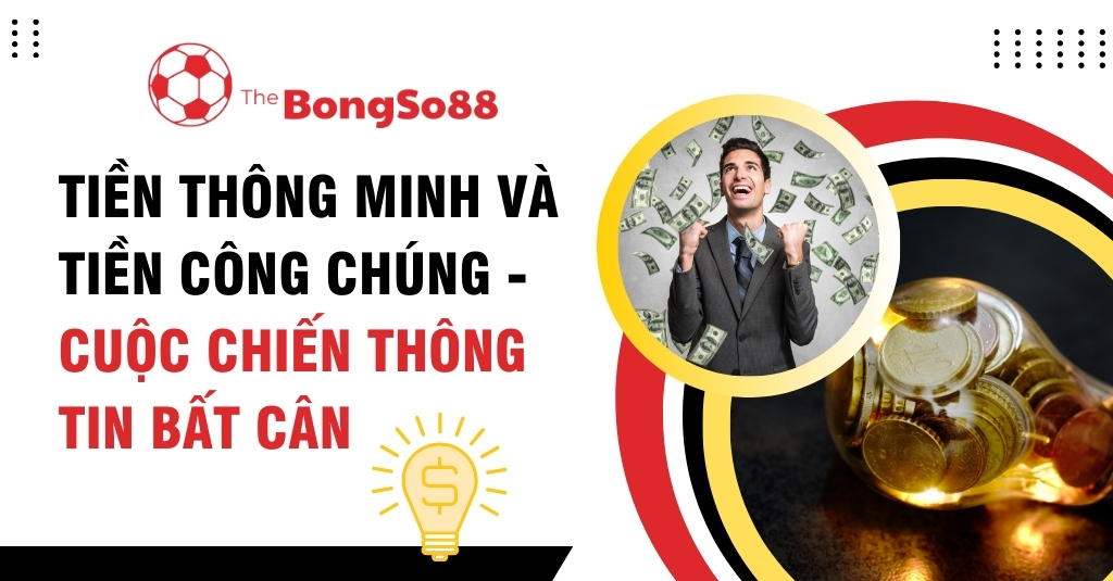 Tiền thông minh và tiền công chúng - cuộc chiến thông tin bất cân, minh họa bởi người đàn ông thành công và bóng đèn chứa đầy tiền xu.
