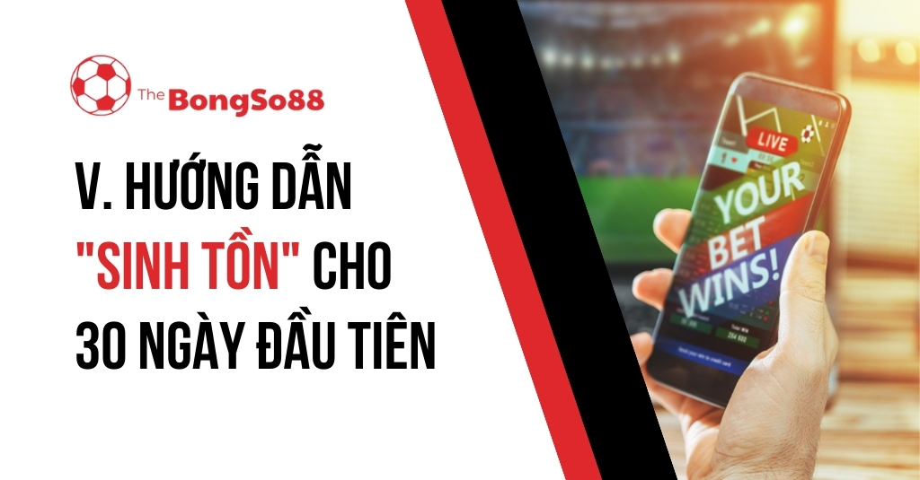 Hướng dẫn "sinh tồn" 30 ngày đầu cá cược, tay cầm điện thoại hiển thị thông báo thắng cược "Your bet wins!".