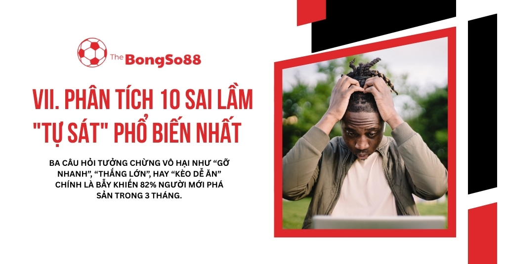 Người đàn ông căng thẳng nhìn laptop bên cạnh tiêu đề "Phân tích 10 sai lầm 'tự sát' phổ biến nhất" trong cá cược.