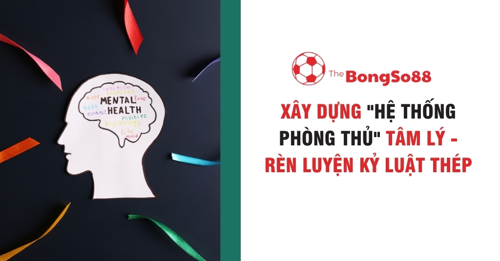 Xây Dựng "Hệ Thống Phòng Thủ" Tâm Lý - Rèn Luyện Kỷ Luật Thép
