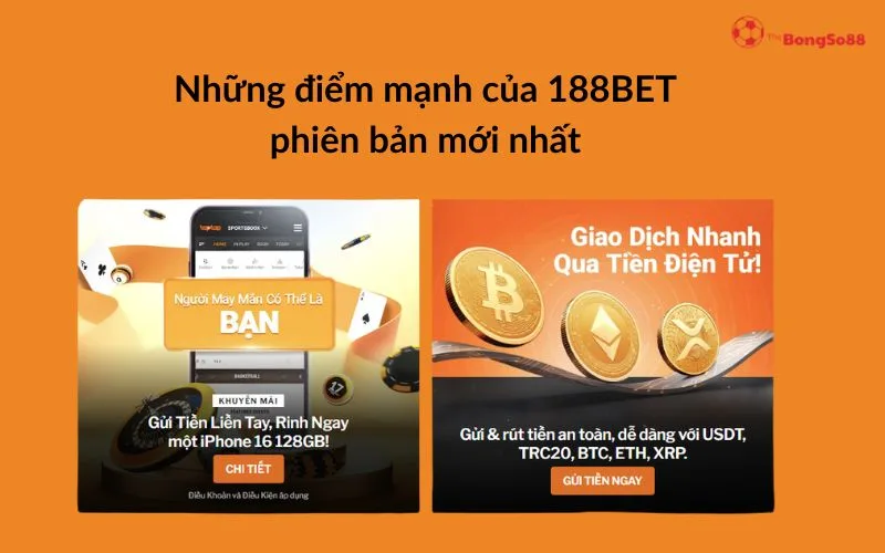 Những điểm mạnh của 188BET phiên bản mới nhất - Khuyến mãi iPhone 16 và giao dịch tiền điện tử BTC, ETH, XRP.