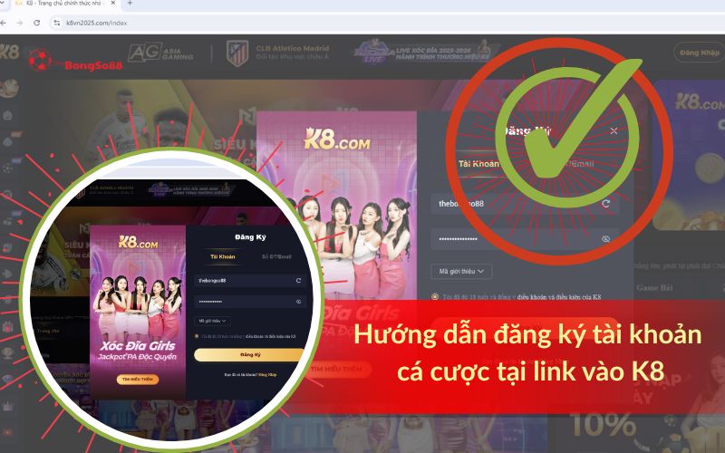 Hướng dẫn đăng ký tài khoản K8, minh họa bằng form đăng ký được phóng to và dấu tick xanh xác nhận thành công.