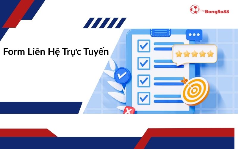 Đồ họa checklist và đánh giá 5 sao cho "Form Liên Hệ Trực Tuyến" của The BongSo88, thể hiện sự hài lòng và đạt mục tiêu.
