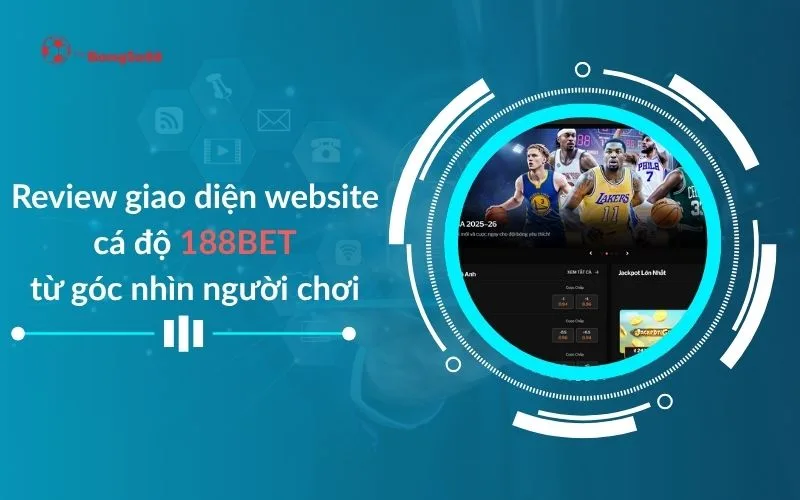 "Review giao diện website cá độ 188BET từ góc nhìn người chơi", logo BongSo88 và giao diện cược bóng rổ 188BET.
