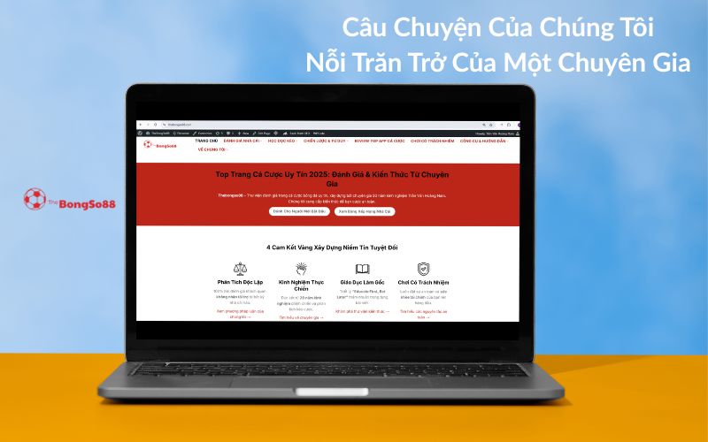 Laptop hiển thị trang web The BongSo88 với tiêu đề "Câu Chuyện Của Chúng Tôi - Nỗi Trăn Trở Của Một Chuyên Gia".