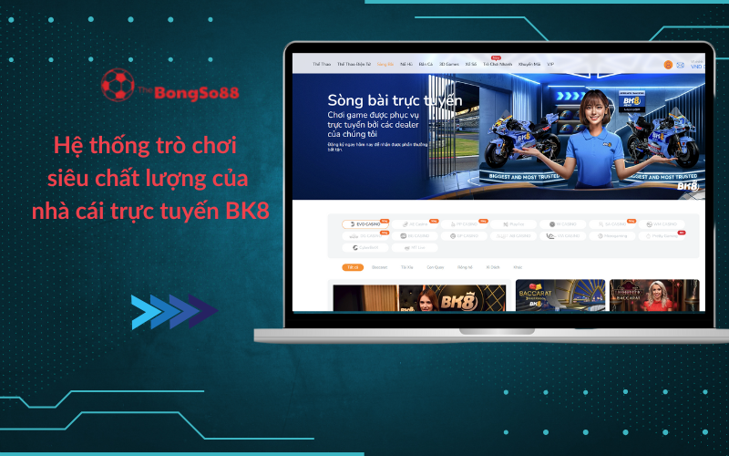 Hệ thống trò chơi siêu chất lượng của BK8, hiển thị sảnh sòng bài trực tuyến trên laptop, được giới thiệu bởi The BongSo88.