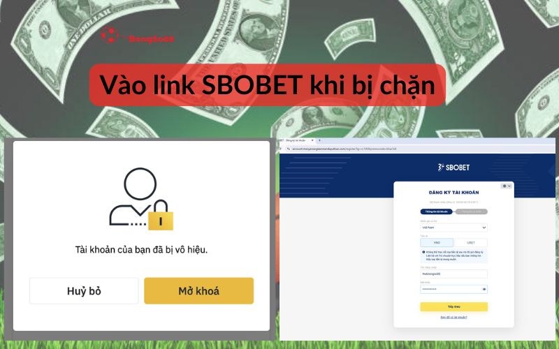 Cách vào link SBOBET khi bị chặn, minh họa bằng hình ảnh thông báo tài khoản bị vô hiệu hóa và trang đăng ký SBOBET thành công.