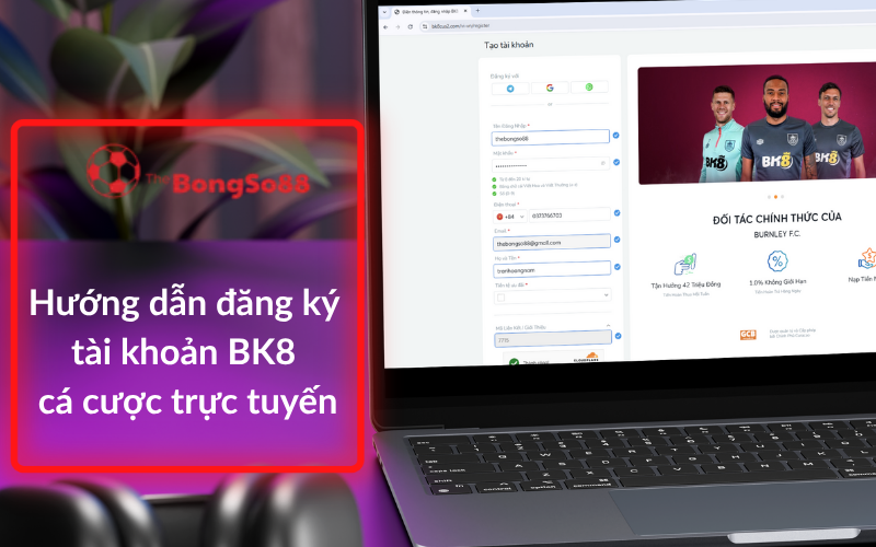 Hướng dẫn đăng ký tài khoản BK8 cá cược trực tuyến, minh họa bằng form đăng ký BK8 trên laptop, được giới thiệu bởi The BongSo88.