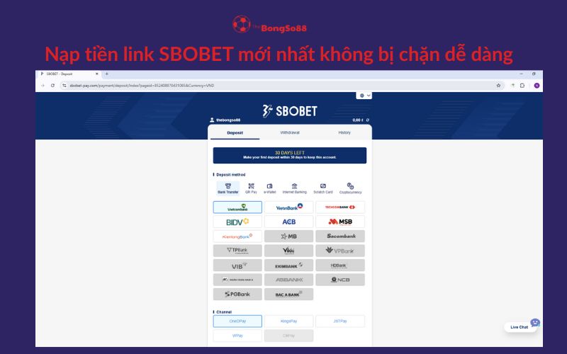 Nạp tiền link SBOBET mới nhất không bị chặn dễ dàng với nhiều ngân hàng Việt Nam, hiển thị trên giao diện SBOBET qua The BongSo88.