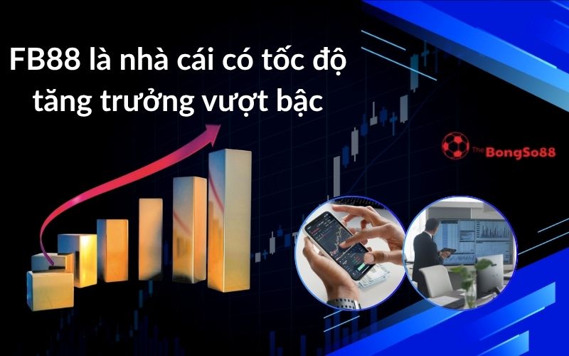 FB88 là nhà cái có tốc độ tăng trưởng vượt bậc, minh họa bằng biểu đồ cột vàng đi lên và biểu đồ tài chính.