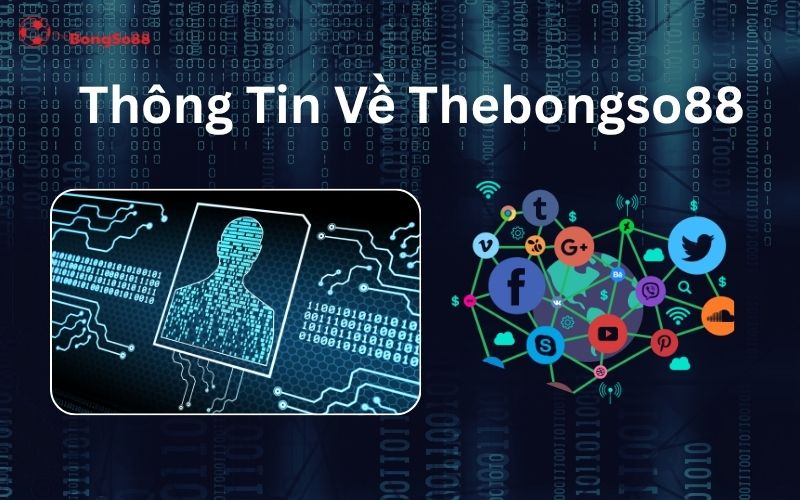 Thông tin về Thebongso88 với hình ảnh hồ sơ kỹ thuật số và mạng lưới các biểu tượng mạng xã hội trên nền mã nhị phân.