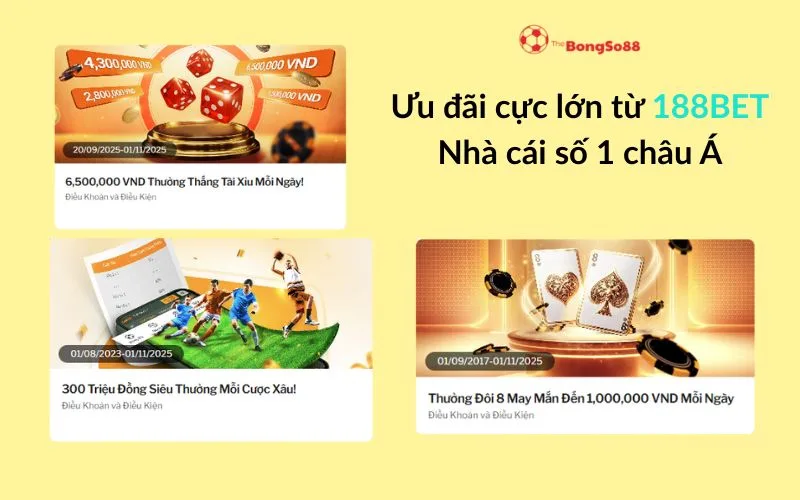 "Ưu đãi cực lớn từ 188BET" - The BongSo88 giới thiệu thưởng Tài Xỉu, Cược Xâu, và Thưởng Đôi 8 May Mắn.